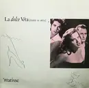 12inch Vinyl Single - Matisse - La Dolce Vita