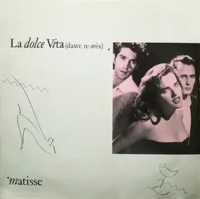 Matisse - La Dolce Vita