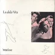 7inch Vinyl Single - Matisse - La Dolce Vita