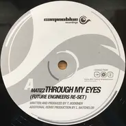 Matizz / Electrosoul System - Through My Eyes (Future Engineers Re-Set) / Aura