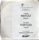 12inch Vinyl Single - Matizz / Turtled - Divided / Tropico