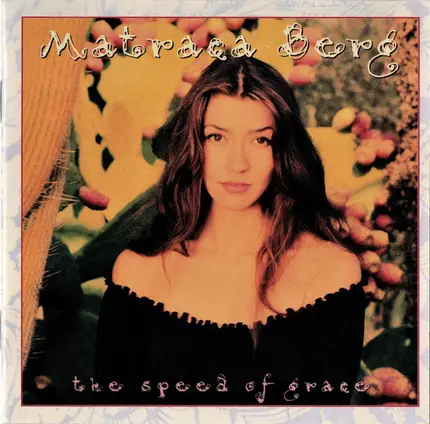 Matraca Berg - The Speed of Grace
