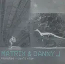 12inch Vinyl Single - Matrix & Danny Jay - Paradiso / Can't Stop