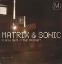 LP - Matrix & Sonic - Flashlight / The Prophet
