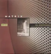 Matrix - Sleepwalk