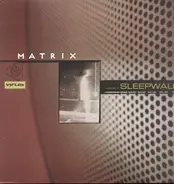 Matrix - Sleepwalk