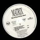 12inch Vinyl Single - Matrix - Take A Piece Of Your Heart