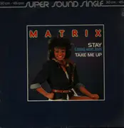12inch Vinyl Single - Matrix - Stay (I Need Your Love) / Take Me Up