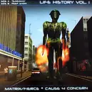12'' - Matrix & Fierce, Cause 4 Concern - Life History Vol. 1