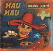 Mau Mau - Marasma General