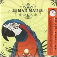 Mau Mau - Dea