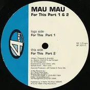 Mau-Mau - For This - Parts 1 & 2