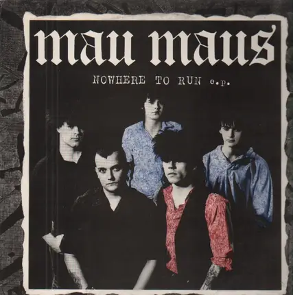 Mau Maus - Nowhere To Run