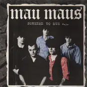 Mau Maus - Nowhere To Run