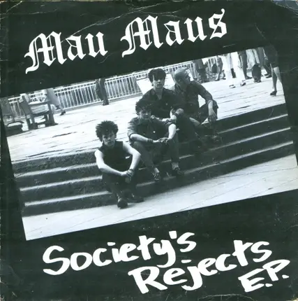 Mau Maus - Society's Rejects E.P.
