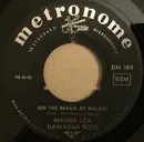 7inch Vinyl Single - Mauna Loa Hawaiian Boys - On The Beach At Waikiki