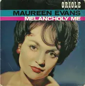 Maureen Evans - Melancholy Me