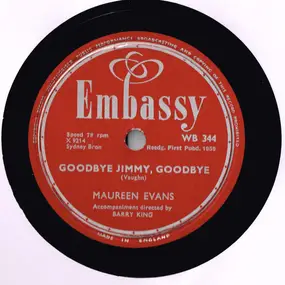 Maureen Evans - Goodbye Jimmy Goodbye / May You Always