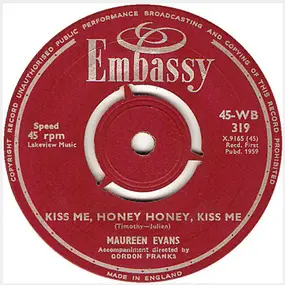 Maureen Evans - Kiss Me Honey, Honey Kiss Me / To Know Him Is To Love Him