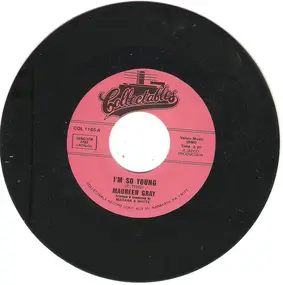 Maureen Gray - I'm So Young / There Is A Boy