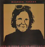 Maureen Tucker - Life in Exile After Abdication