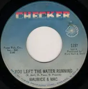 Maurice & Mac - You Left The Water Running