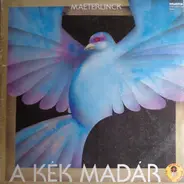 Maurice Maeterlinck - A Kék Madár