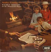 Maurice McKenzie - Sunday Evening Fire-Side Hymns