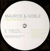 Maurice & Noble - Hoochie Koochi