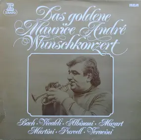 Maurice André - Das Goldene Maurice André-Wunschkonzert