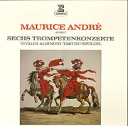 LP - Vivaldi / Albinoni / Tartini / Stölzel - Maurice André Spielt Sechs Trompetenkonzerte
