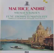 Torelli / Albinoni / Vivaldi / Telemann / Maurice André - Fünf Trompetenkonzerte