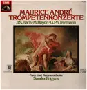 LP - Maurice André , Franz Liszt Chamber Orchestra, Weimar , Frigyes Sándor - Trompetenkonzerte
