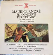 Maurice André - Sei Concerti Per Tromba