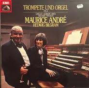 Maurice André / Hedwig Bilgram - Trompete Und Orgel (Vol.4)