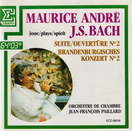 Bach / Maurice André - Suite No. 2 En Si Mineur  BWV 1067 (Badinerie) /  Duo De La Cantate BWV 78 ...