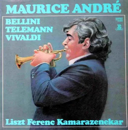 Maurice André , Vincenzo Bellini , Georg Philipp Telemann , Antonio Vivaldi , Liszt Ferenc Chamber - Liszt Ferenc Kamarazenekar / Bellini, Telemann, Vivaldi