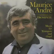 Maurice André - Musik Für Orgel Und Trompete