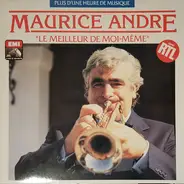 Maurice André - "Le Meilleur De Moi-Même"