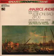 Maurice André Spielt Werke Von Tomaso Albinoni , Johann Sebastian Bach , Domenico Zipoli , Orchestr - Maurice Andre Spielt Werke Von Albinoni, Bach And Zipoli