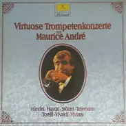 Maurice André / Vivaldi / Telemann / Händel a.o. - Virtuose Trompetenkonzerte