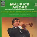 LP - Maurice André - Maurice André Spielt Sechs Trompetenkonzerte