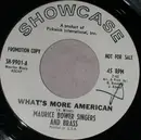 7inch Vinyl Single - Maurice Bower Singers And Brass - What's More American / America The Beautiful
