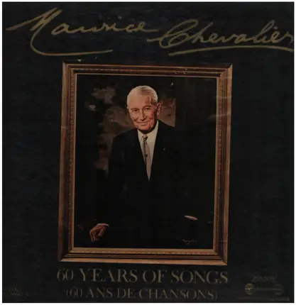 Maurice Chevalier - 60 Years Of Songs (60 Ans De Chansons)