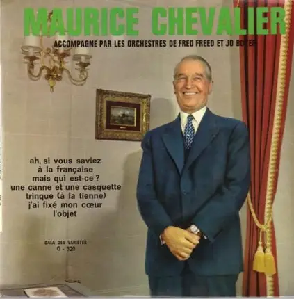 Maurice Chevalier Accompagné Par Les Orchestre Fred Freed Et Jo Boyer Et Son Orchestre - Ah, Si Vous Saviez
