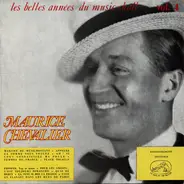 Maurice Chevalier - Les Belles Années Du Music-Hall Vol.4