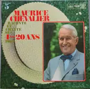 Maurice Chevalier - Raconte Et Chante Ses 4 Fois 20 Ans 1968 Volume 5