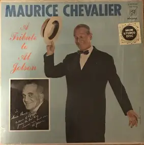 Maurice Chevalier - A Tribute To Al Jolson