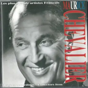 Maurice Chevalier - Les Plus Grand Artistes Français Maurice Chevalier