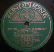 Maurice Gunsky - Why Do I Always Remember ? / Lay My Head Beneath A Rose